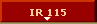 IR 115