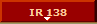 IR 138