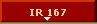 IR 167