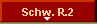 Schw. R.2