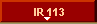  IR 113
