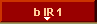 b IR 1